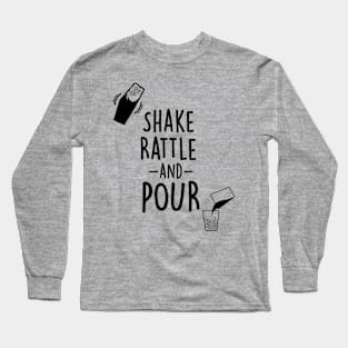 Shake, Rattle, and Pour Long Sleeve T-Shirt